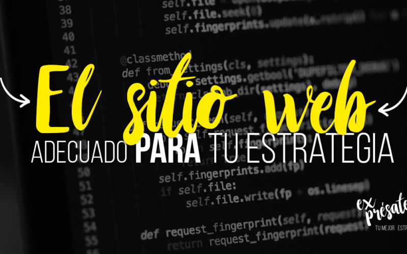 El sitio web adecuado para tu estrategia