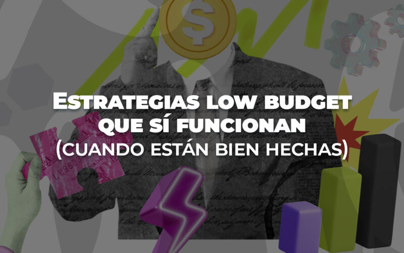 Estrategias low budget